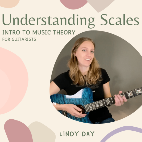 Lindy Day - Understanding Scales (Intro To Music Theory for Guitarists)